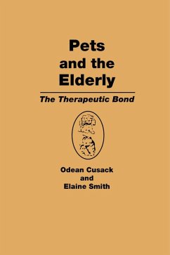 Pets and the Elderly (eBook, PDF) - Cusack, Odean; Smith, Elaine