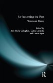 Re-presenting the Past (eBook, ePUB) Re-presenting the Past (eBook, ePUB)