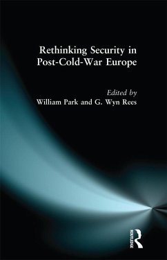 Rethinking Security in Post-Cold-War Europe (eBook, PDF) - Park, William; Rees, G. Wyn