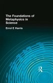The Foundations of Metaphysics in Science (eBook, ePUB) The Foundations of Metaphysics in Science (eBook, ePUB)