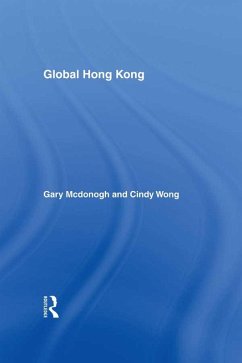 Global Hong Kong (eBook, ePUB) - Wong, Cindy; McDonogh, Gary