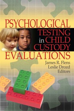 Psychological Testing in Child Custody Evaluations (eBook, ePUB) - Drozd, Leslie; Flens, James R.