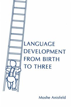 Language Development From Birth To Three (eBook, ePUB) - Anisfeld, Moshe