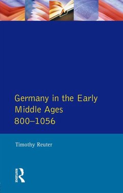 Germany in the Early Middle Ages c. 800-1056 (eBook, PDF) - Reuter, Timothy