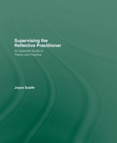 Supervising the Reflective Practitioner (eBook, ePUB) - Scaife, Joyce