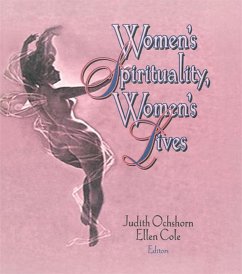 Women's Spirituality, Women's Lives (eBook, ePUB) - Cole, Ellen; Ochshorn, Judith