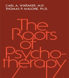 Roots Of Psychotherapy (eBook, ePUB) - Whitaker, Carl A.; Malone, Thomas P.