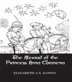 Alexiad Of The Princess Anna Comnena (eBook, PDF)