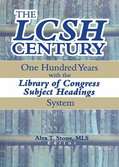 The LCSH Century (eBook, PDF) - Stone, Alva T.