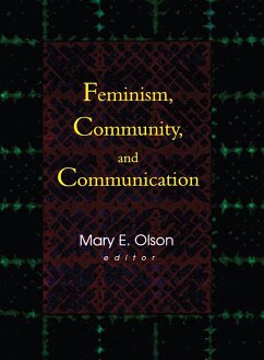 Feminism, Community, and Communication (eBook, ePUB) - Mackune-Karrer, Betty; Olson, Mary E