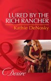 Lured By The Rich Rancher (Mills & Boon Desire) (eBook, ePUB)