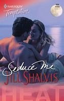 Seduce Me (eBook, ePUB) - Shalvis, Jill