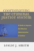 Coordinating the Criminal Justice System (eBook, ePUB) Coordinating the Criminal Justice System (eBook, ePUB)