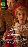Betrayed, Betrothed and Bedded (Mills & Boon Historical) (eBook, ePUB)