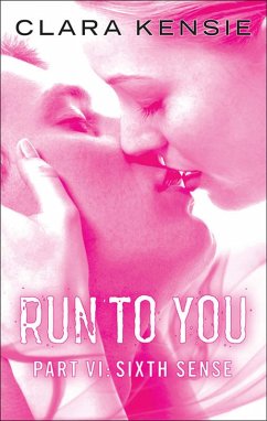 Run to You Part Six: Sixth Sense (eBook, ePUB) - Kensie, Clara