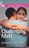 Challenging Matt (Mills & Boon Superromance) (Those Hollister Boys, Book 2) (eBook, ePUB)