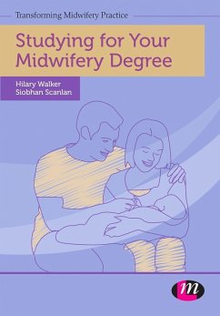 Studying for Your Midwifery Degree (eBook, PDF) - Scanlan, Siobhan; Walker, Hilary