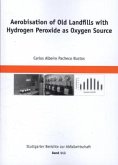Aerobisation of Old Landfills with Hydrogen Peroxide as Oxygen Source