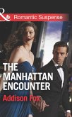 The Manhattan Encounter (Mills & Boon Romantic Suspense) (House of Steele, Book 4) (eBook, ePUB)