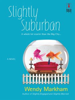 Slightly Suburban (eBook, ePUB) - Markham, Wendy