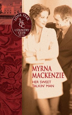 Her Sweet Talkin' Man (Mills & Boon Silhouette) (eBook, ePUB) - Mackenzie, Myrna