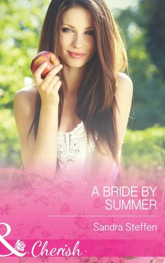 A Bride by Summer (Mills & Boon Cherish) (Round-the-Clock Brides, Book 3) (eBook, ePUB) - Steffen, Sandra