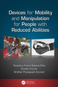 Devices for Mobility and Manipulation for People with Reduced Abilities (eBook, PDF) - Bastos-Filho, Teodiano; Kumar, Dinesh; Arjunan, Sridhar Poosapadi
