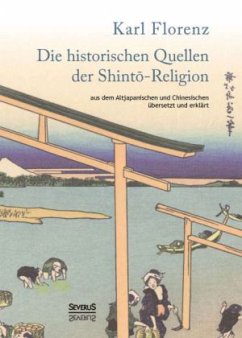 Die historischen Quellen der Shinto-Religion - Florenz, Karl