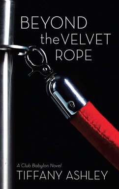 Beyond the Velvet Rope (eBook, ePUB) - Ashley, Tiffany
