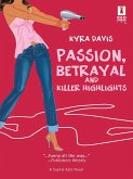 Passion, Betrayal And Killer Highlights (Mills & Boon Silhouette) (eBook, ePUB)