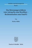 Das Betreuungsverfahren vom Antrag bis zum Beschluss - Rechtstatsachen zum FamFG.