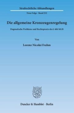 Die allgemeine Kronzeugenregelung - Frahm, Lorenz N.