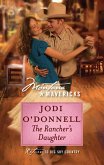 The Rancher's Daughter (Mills & Boon Silhouette) (eBook, ePUB)
