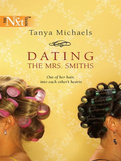Dating The Mrs. Smiths (Mills & Boon Silhouette) (eBook, ePUB) - Michaels, Tanya