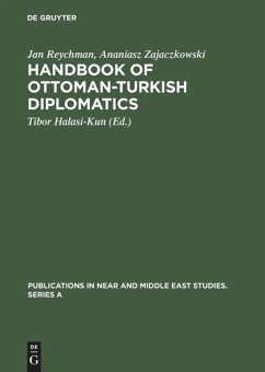 Handbook of Ottoman-Turkish Diplomatics - Reychman, Jan;Zajaczkowski, Ananiasz