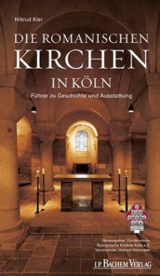 Die romanischen Kirchen in Köln - Kier, Hiltrud