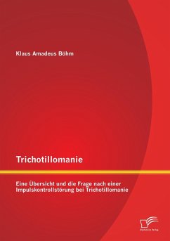 Cover Trichotillomanie: Eine Übersicht und die Frage nach einer Impulskontrollstörung bei Trichotillomanie
