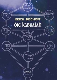 Die Kabbalah: Einführung in die jüdische Mystik und Geheimwissenschaft - Bischoff, Erich