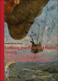 Luftkrieg über Front und Heimat 1914/18 Luftkrieg über Front und Heimat 1914/18