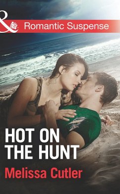 Hot on the Hunt (Mills & Boon Romantic Suspense) (ICE: Black Ops Defenders, Book 3) (eBook, ePUB) - Cutler, Melissa