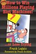 How to Win Millions Playing Slot... - Bild 1