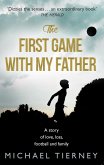 The First Game with My Father (eBook, ePUB)
