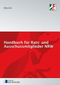 Handbuch für Rats- und Ausschussmitglieder in Nordrhein-Westfalen - Bösche, Ernst-Dieter