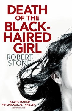 Death of the Black-Haired Girl (eBook, ePUB) - Stone, Robert