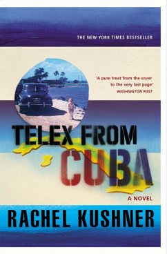 Telex from Cuba (eBook, ePUB) - Kushner, Rachel