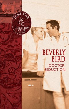 Doctor Seduction (eBook, ePUB) - Bird, Beverly Doctor Seduction (eBook, ePUB) - Bird, Beverly