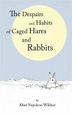 Despairs and Habits of Caged Hares and Rabbits (eBook, ePUB)