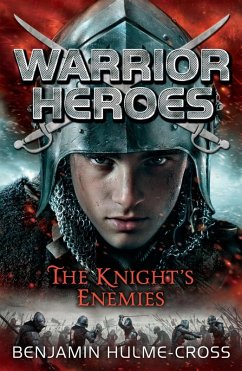 Warrior Heroes: The Knight's Enemies (eBook, ePUB) - Hulme-Cross, Benjamin