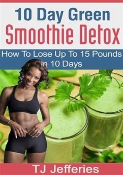 Cover 10 Day Green Smoothie Detox (eBook, ePUB)