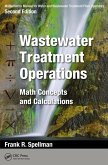 Mathematics Manual for Water and Wastewater Treatment Plant Operators: Wastewater Treatment Operations (eBook, PDF)